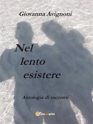 cover image of Nel lento esistere